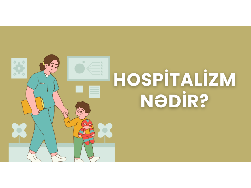 Hospitalizm nədir?